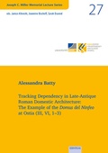 Cover: Tracking Dependency in Late-Antique Roman Domestic Architecture: - EB-Verlag