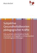 Cover: Subjektive Gesundheitstheorien p&auml;dagogischer Kr&auml;fte - Barbara Budrich Academic Press