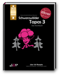 Cover: Schwarzw&auml;lder Tapas 3 -Das Kochbuch - cook & shoot