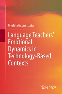 Enlarge image Cover: Language Teachers' Emotional Dynamics in Technology-Based Contexts - Springer