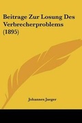 Cover: Beitrage Zur Losung Des Verbrecherproblems (1895) - Kessinger Publishing