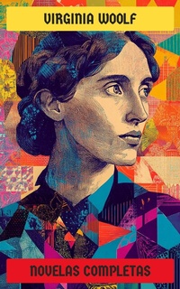 Abbildung von: Virginia Woolf - Novelas Completas - Editorial Recién Traducido