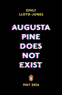 Abbildung von: Augusta Pine Does Not Exist - Penguin Books Ltd