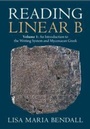 Cover: Reading Linear B: Volume 1, An Introduction to the Writing System and Mycenaean Greek - Cambridge University Press