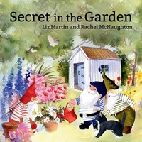 Abbildung von: Secret in the Garden - Martin McNaughton Publishing