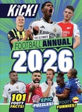 Cover: Kick Annual 2026: The Best Stocking Filler for Footy Fans Aged 5-12 Years - Packed with Football Legends, Puzzles, Games and More! 2026 - Kennedy Publishing