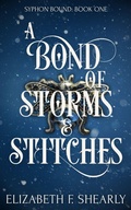 Cover: A Bond of Storms and Stitches (Syphon Bound, #1) - Elizabeth Shearly