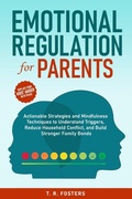 Cover: Emotional Regulation for Parents - T.R. Fosters