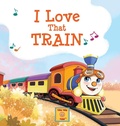 Cover: I Love That Train - IngramSpark