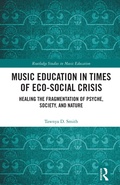 Cover: Music Education in Times of Eco-Social Crisis - Routledge