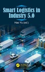Cover: Smart Logistics in Industry 5.0 - CRC Press