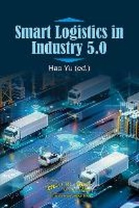 Abbildung von: Smart Logistics in Industry 5.0 - CRC Press
