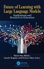 Cover: Future of Learning with Large Language Models - CRC Press
