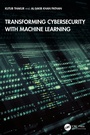 Cover: Transforming Cybersecurity with Machine Learning - CRC Press