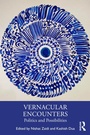 Cover: Vernacular Encounters - CRC Press