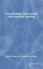 Cover: Transforming Cybersecurity with Machine Learning - CRC Press