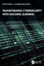 Cover: Transforming Cybersecurity with Machine Learning - CRC Press