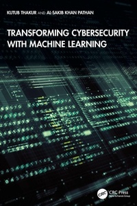 Enlarge image Cover: Transforming Cybersecurity with Machine Learning - CRC Press