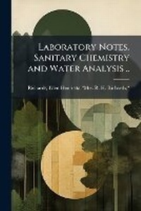 Abbildung von: Laboratory Notes. Sanitary Chemistry and Water Analysis .. - Nabu Press