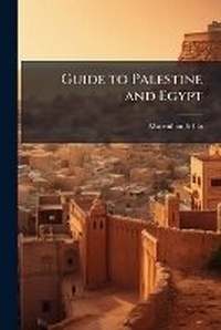 Abbildung von: Guide to Palestine and Egypt - Nabu Press