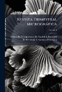 Abbildung von: Revista Trimestral Micrografica; Volume 3 - Nabu Press