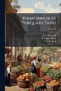 Abbildung von: Poemi Minori Di Torquato Tasso; Volume 2 - Nabu Press