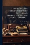 Bild: Dizionario Bio-bibliografico Dei Letterati E Giornalisti Italiani Contemporanei... - Nabu Press