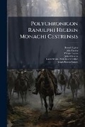 Cover: Polychronicon Ranulphi Higden Monachi Cestrensis - Nabu Press