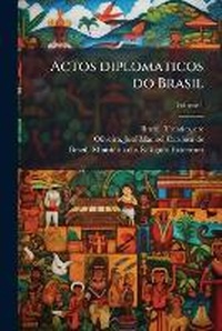 Abbildung von: Actos diplomaticos do Brasil - Nabu Press