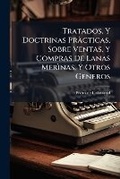 Bild: Tratados, Y Doctrinas Practicas, Sobre Ventas, Y Compras De Lanas Merinas, Y Otros Generos - Nabu Press