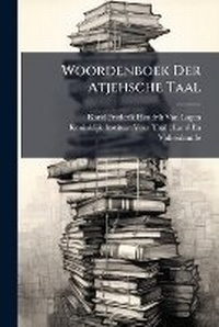 Abbildung von: Woordenboek Der Atjehsche Taal - Nabu Press