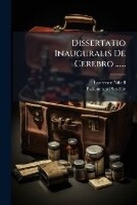 Abbildung von: Dissertatio Inauguralis De Cerebro ...... - Nabu Press