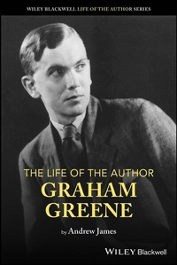 Abbildung von: The Life of the Author: Graham Greene - Wiley-Blackwell