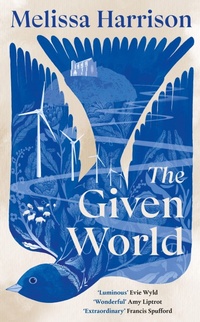 Enlarge image Cover: The Given World - Hutchinson Heinemann