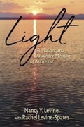 Cover: Light: A Mother and Daughter Memoir of Anorexia - Rootstock Publishing