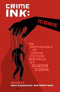 Enlarge image Cover: Crime Ink: Iconic - Bywater Books