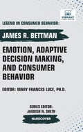 Cover: Emotion, Adaptive Decision Making, And Consumer Behavior - Vibrant Publishers