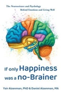 Abbildung von: If Only Happiness Was a No-Brainer - Happy Brain Resources LLC