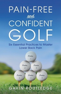 Abbildung von: Pain-free and Confident Golf - Rethink Press