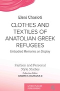 Cover: Clothes and Textiles of Anatolian Greek Refugees - Lived Places Publishing