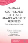 Cover: Clothes and Textiles of Anatolian Greek Refugees - Lived Places