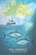 Cover: Fishing Around The World - Chalk Stream Books
