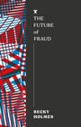 Cover: The Future of Fraud - Melville House UK