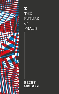 Enlarge image Cover: The Future of Fraud - Melville House UK