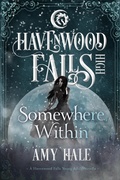 Cover: Somewhere Within (Havenwood Falls High, #4) - Ang'dora Productions, LLC