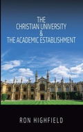 Cover: The Christian University & The Academic Establishment - Sulis Academic