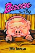 Cover: Bacon the Pig - Leavitt Peak Press