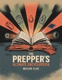 Abbildung von: The Prepper's Ultimate Encyclopedia - Telephasic Workshop, Ltd. Hawaii
