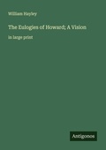 Cover: The Eulogies of Howard; A Vision - Antigonos Verlag