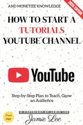 Cover: How to Start a Tutorials YouTube Channel: - epubli